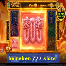 heineken 777 slots